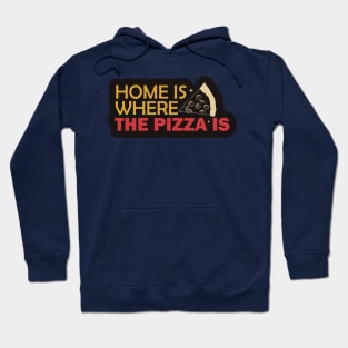 Home is Where The Pizza is Hoodie